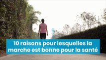 10 bonnes raison de marcher