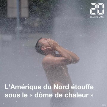 Dôme de chaleur : Canada et Etats-Unis étouffent sous une canicule historique