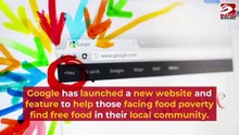 Google unveils website to help those facing hunger find free food in US