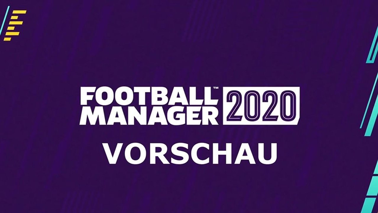 Football Manager 2020 in der Vorschau