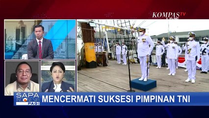 Mencermati Suksesi Pimpinan TNI di Mata Komisi I DPR dan Pengamat Militer Connie Bakrie