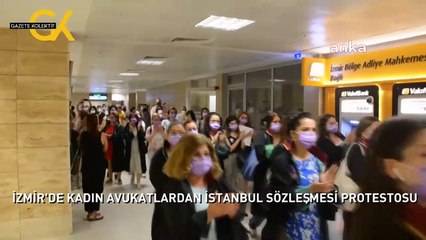 İZMİR'DE KADIN AVUKATLARDAN İSTANBUL SÖZLEŞMESİ PROTESTOSU
