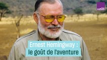 Ernest Hemingway, le goût de l'aventure et le récit de soi