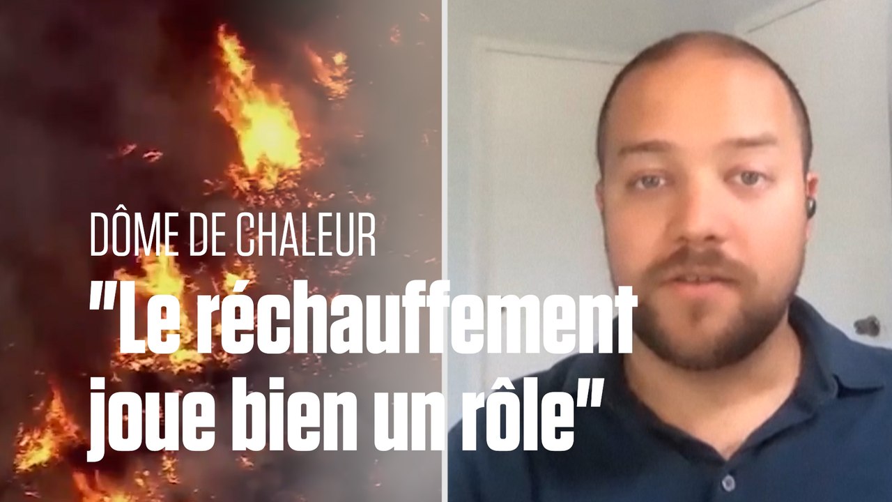 Dôme de chaleur : "Le changement climatique aggrave les canicules"