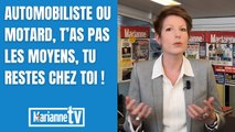 Automobiliste ou motard, t’as pas les moyens, tu restes chez toi !