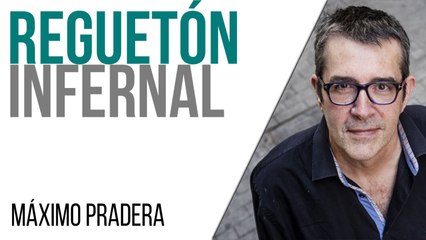 Corresponsal en el Infierno - Máximo Pradera y el reguetón infernal - En la Frontera, 1 de julio de 2021