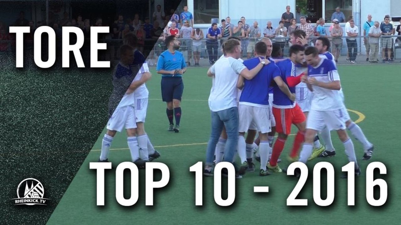 Die 10 besten Tore aus Köln / Mittelrhein - 2016