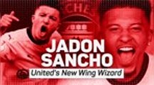 Jadon Sancho - Manchester United's New Wing Wizard