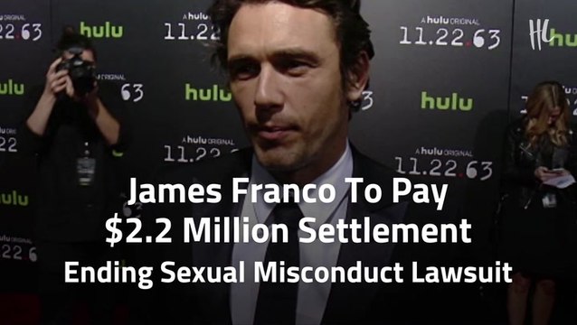 James Franco To Pay $2.2 Million Settlement Ending Sexual Misconduct Lawsuit