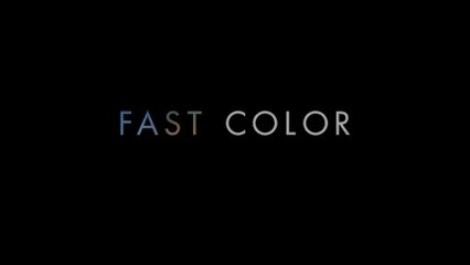 FAST COLOR (2018) Trailer VO - HD