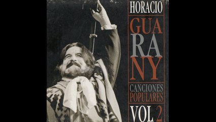 Horacio Guarany - La Mangrullera