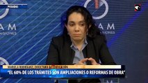 “El 60% de los trámites son ampliaciones o reformas de obra”