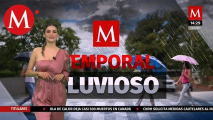 El clima para hoy 1 de julio, con Pamela Longoria
