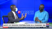 Safety of pension contributions in a pandemic era -  PM Express on Joy News (1-7-21)