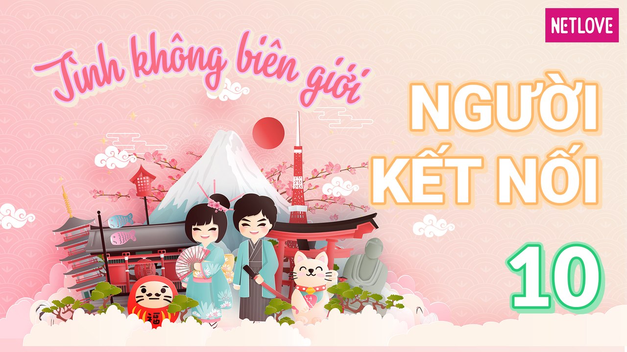 Người Kết Nối - Tình Không Biên Giới | Nhật Bản - Tập 10: Ôn lại kỉ niệm hẹn hò tại khu vui chơi Nagashima Spa Land