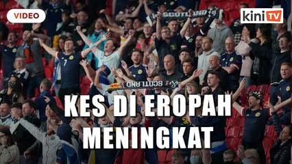 Penonton Euro mendorong kes Covid-19 Eropah: WHO