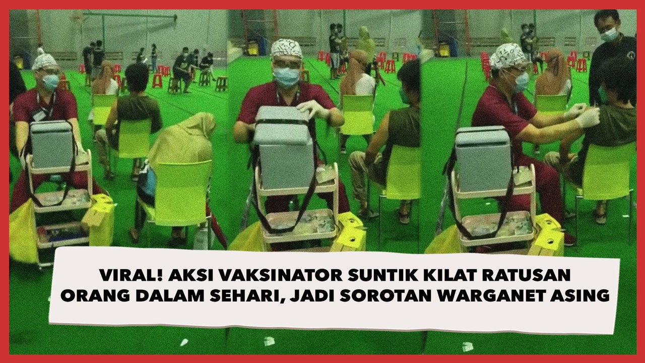 Viral! Aksi Vaksinator Lakukan Vaksinasi Secepat Kilat, Jadi Sorotan Warganet Asing