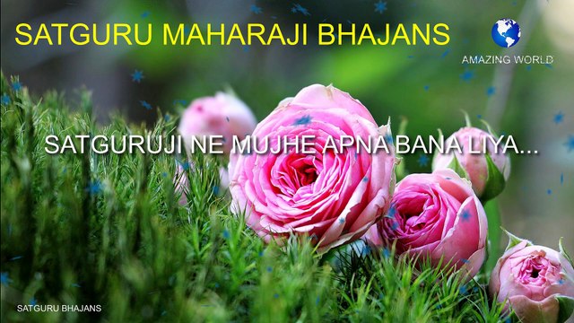 सतगुरुजी का भजन | Prem rawat bhajan | Satguruji ne mujhe apna bana liya bhajan | Guru maharaji bhajan | Satguru maharaji bhajans