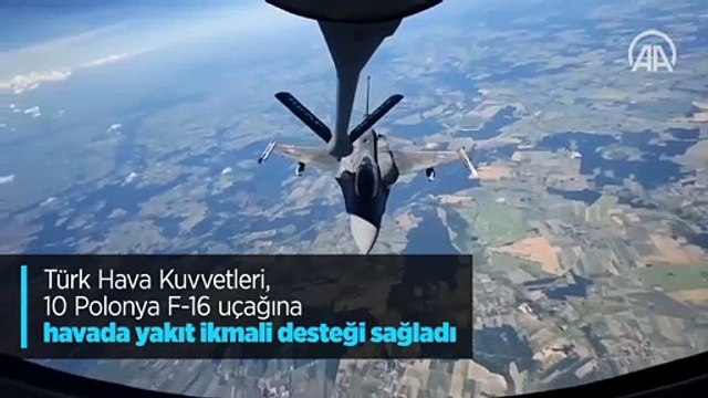 Türk Hava Kuvvetleri, 10 Polonya F-16 uçağına havada yakıt ikmali desteği sağladı