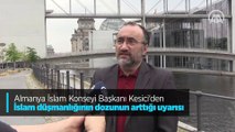 Almanya İslam Konseyi Başkanı Kesici'den İslam düşmanlığının dozunun arttığı uyarısı