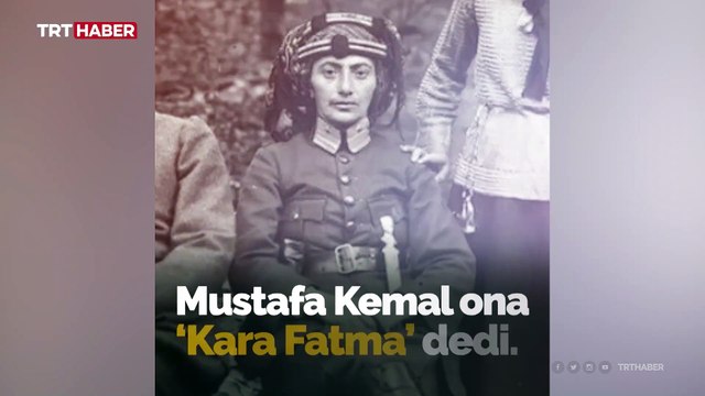 Milli Mücadele'nin kadın kahramanı: Kara Fatma