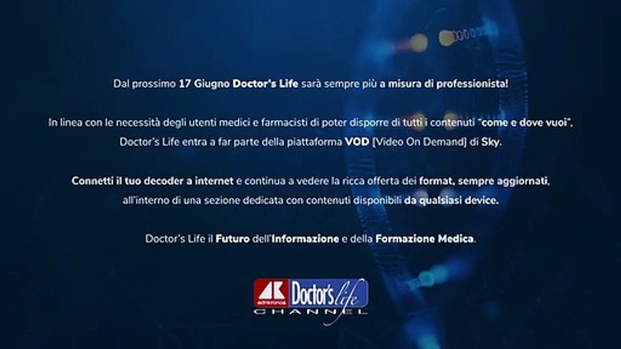 Doctor’s Life, il primo canale televisivo di informazione medico-scientifica dedicato a medici e farmacisti, ora disponibile anche on demand su Sky
