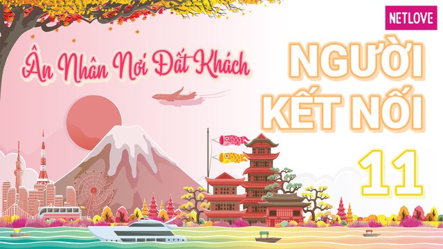 Người Kết Nối - Ân Nhân Nơi Đất Khách | Nhật Bản - Tập 11: Thưởng thức bữa sáng đặc sản Ishinomaki Yakisoba và thử sức làm búp bê gỗ