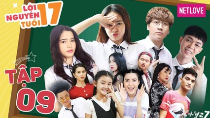 Lời Nguyền Tuổi 17 - Tập 09 | Phim Tình Cảm Học Đường Vui Nhộn