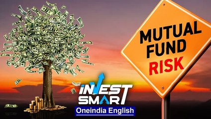 Know the types of risks involved with mutual funds. | Invest Smart | Oneindia News