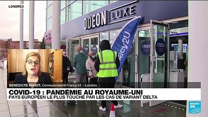 Pandémie de Covid-19 au Royaume-Uni : pays européen le plus touché par les cas de variant Delta