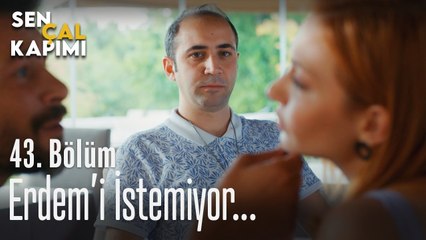 Pırıl, Erdem'i istemiyor... - Sen Çal Kapımı 43. Bölüm