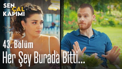 Her şey burada bitti... - Sen Çal Kapımı 43. Bölüm
