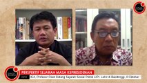Perspektif Sejarah Masa Kepresidenan - Dialog Sejarah | HISTORIA.ID