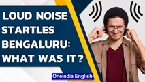Loud noise startles Bengaluru | People joke about UFO as no explanation in yet | Oneindia News