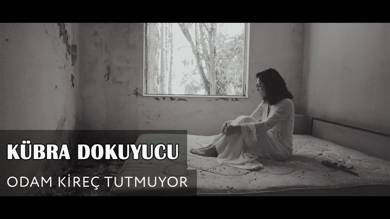 Kübra Dokuyucu - Odam Kireç Tutmuyor (Official Video)
