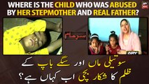 Where is the child who was abused by her stepmother and real father?