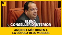 El conseller d’Interior, Elena, anuncia més dones a la cúpula de Mossos