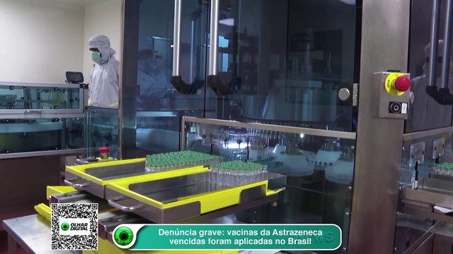 Denúncia grave- vacinas da Astrazeneca vencidas foram aplicadas no Brasil