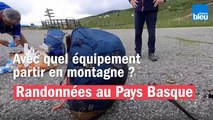 Randonnées au Pays Basque - Prévention 1 : l'équipement