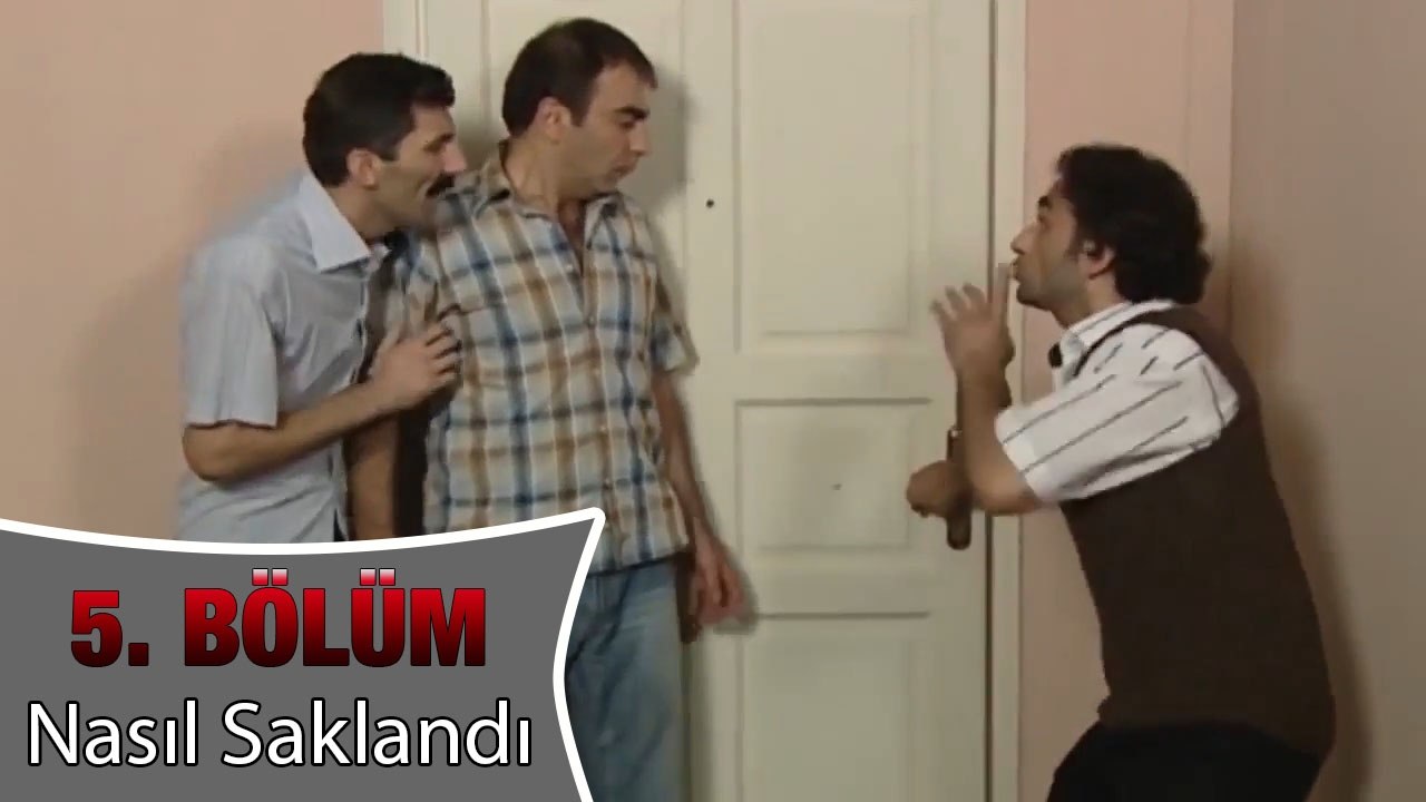 Nasıl Saklandı - Olacak O Kadar