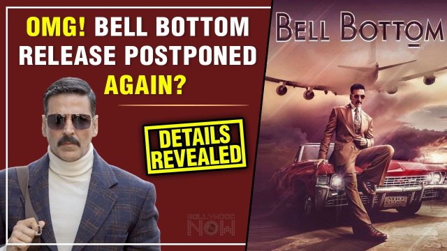 Akshay Kumar's Bell Bottom Again Faces Trouble | Release Dates To Be Changed ?