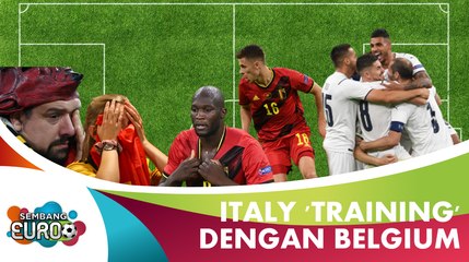 SEMBANG EURO | Italy 'training' dengan Belgium