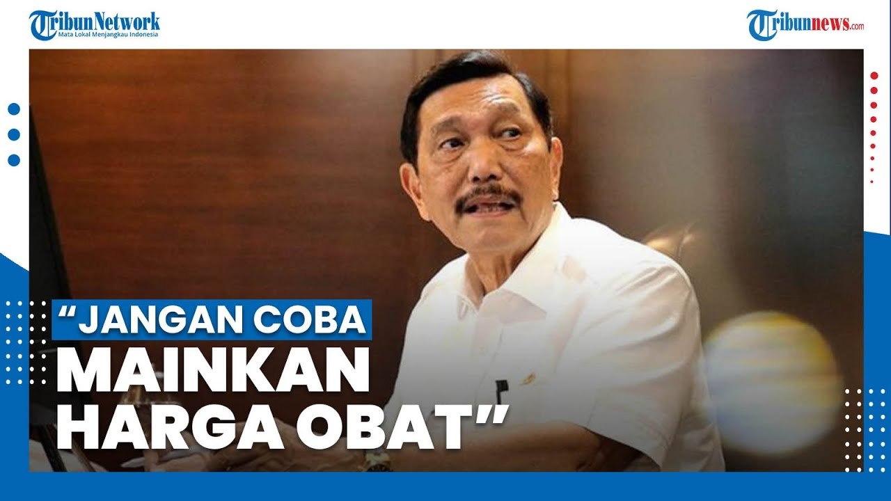Ancam Produsen dan Distributor Obat yang Menaikkan Harga saat Pandemi, Luhut: Ini Taruhannya Nyawa