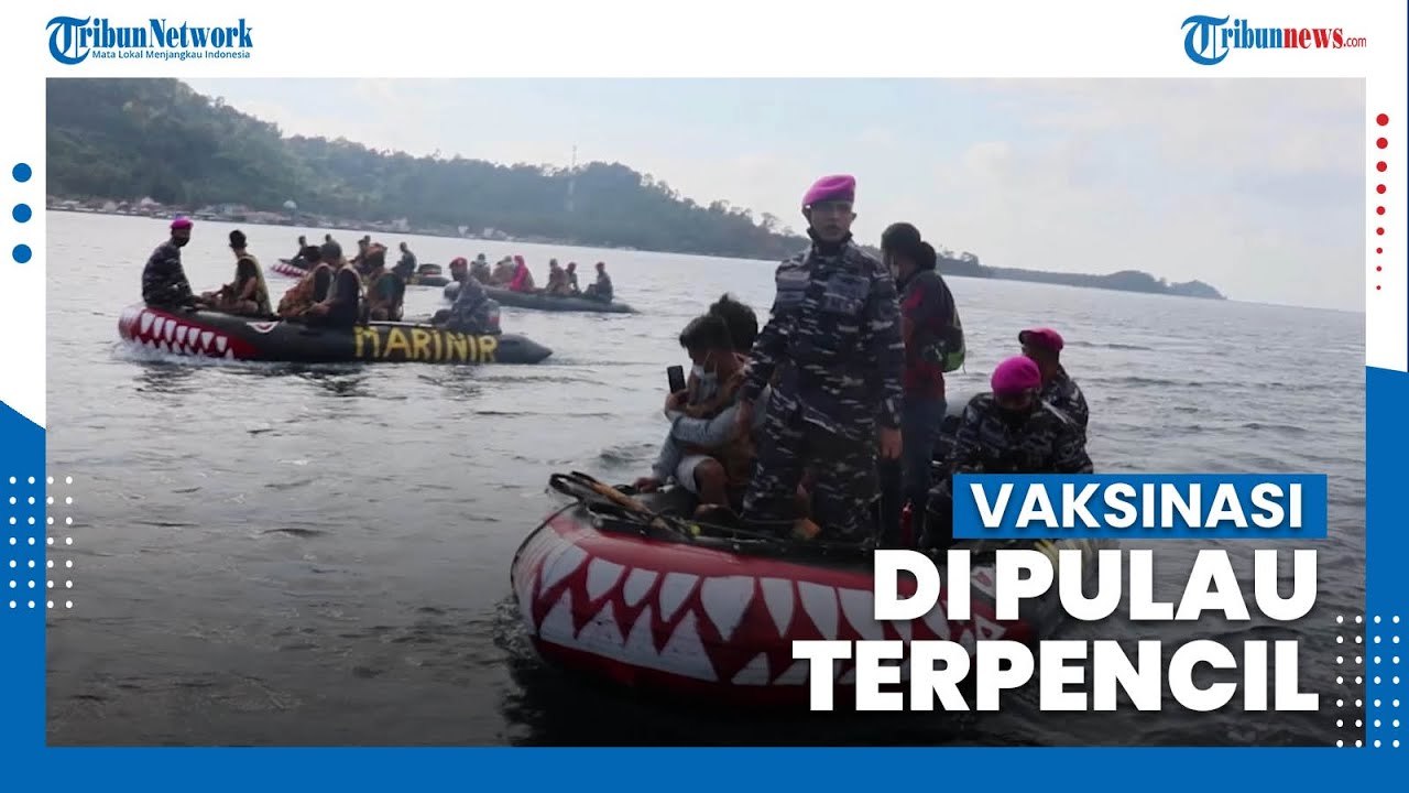 Pemerintah Genjot Vaksinasi Covid-19, TNI AL Jemput Warga di Pulau Terpencil Lampung untuk Disuntik
