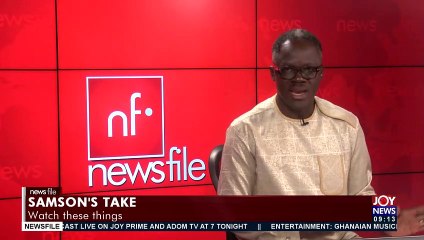 Samson Take: Watch These Things - Newsfile on JoyNews (3-7-21)