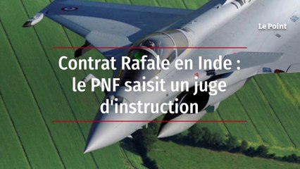 Contrat Rafale en Inde : le PNF saisit un juge d'instruction
