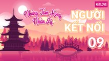 Người Kết Nối - Những Tấm Lòng Nhân Ái | Nhật Bản - Tập 09: Tự tay viết thư pháp và viếng thăm ngôi đền cổ Udo