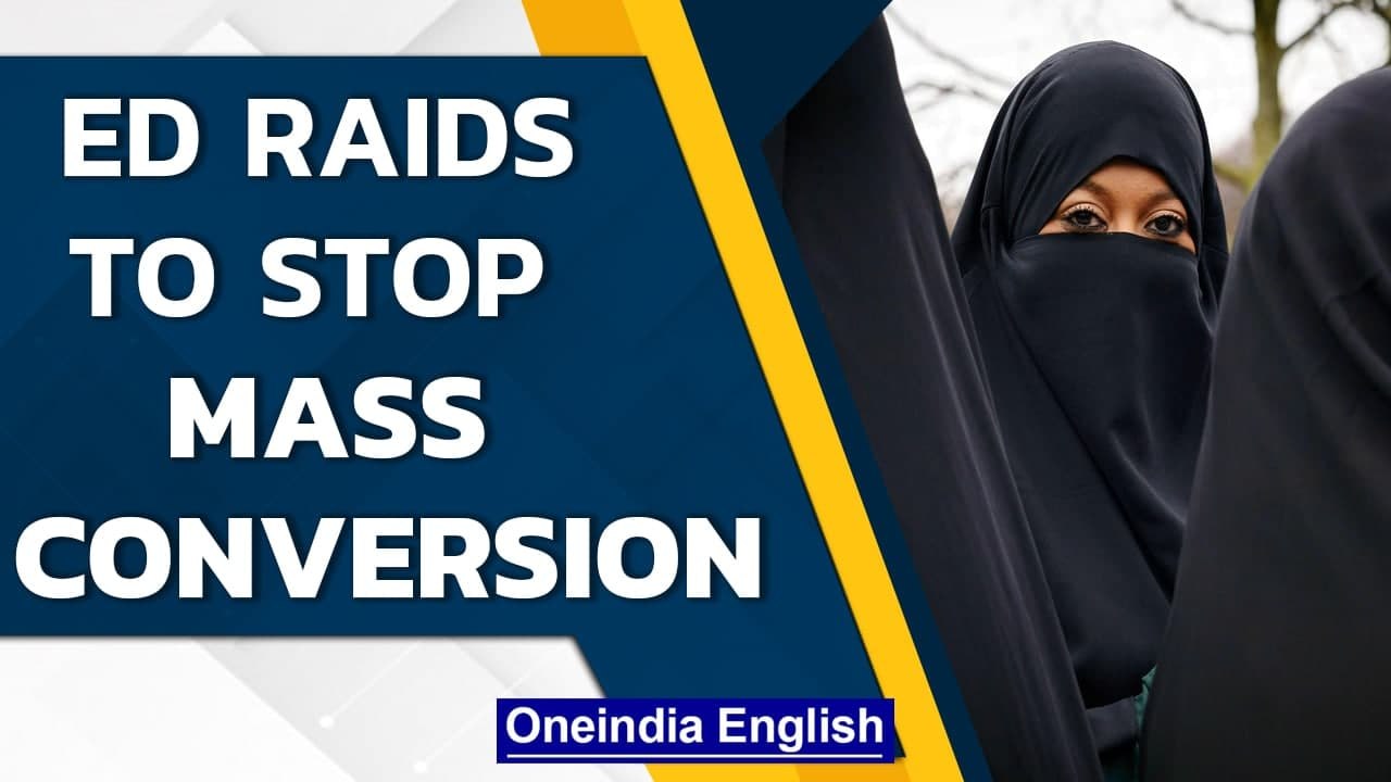 Mass conversion racket: ED raids 6 places in Delhi & UP; recovers documents | Oneindia News