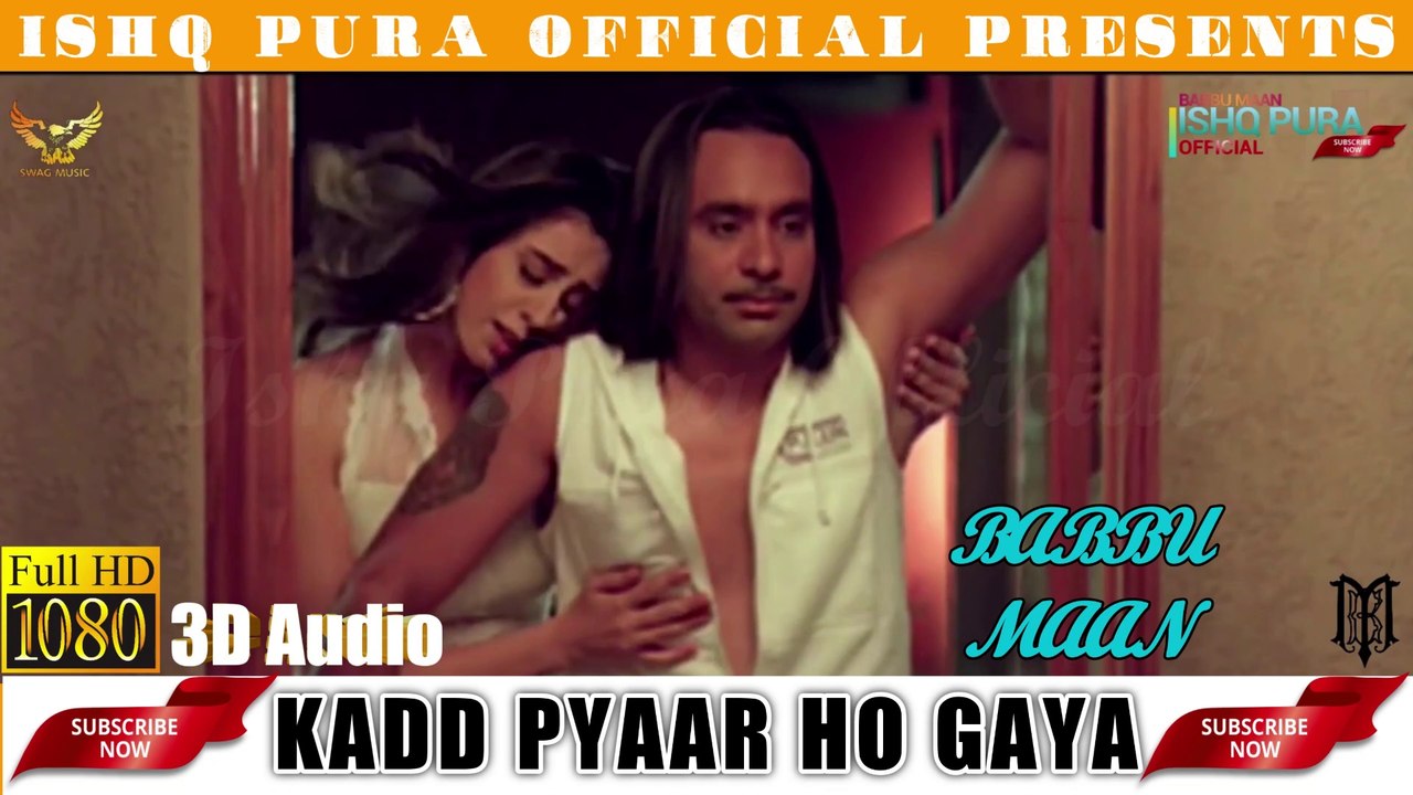 Kadd Pyaar Ho Gaya | Babbu Maan | Sunidhi Chauhan | Rabb Ne Baniayan Jodeian | Female Version | Ishq Pura Official | Latest Punjabi Songs | Full Song | Full HD 3D Audio | Full HD