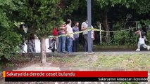 Sakarya'da derede ceset bulundu